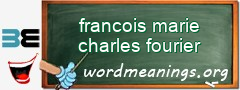 WordMeaning blackboard for francois marie charles fourier